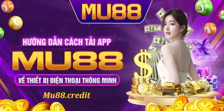 Hướng dẫn cách tải app MU88 về điện thoại