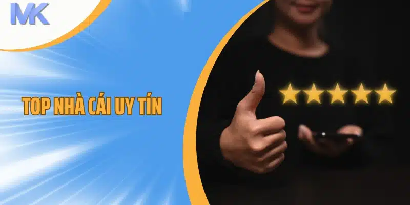 Giới thiệu về top nhà cái uy tín nhất hiện nay